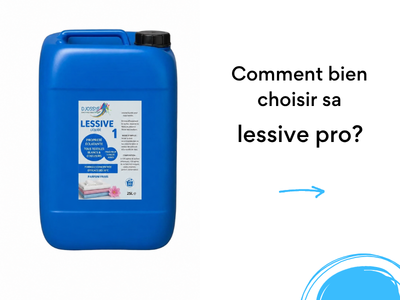 Lessive liquide professionnelle : comment bien choisir pour un pressing ou une blanchisserie